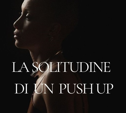 la solitidine di un pus up ridotta